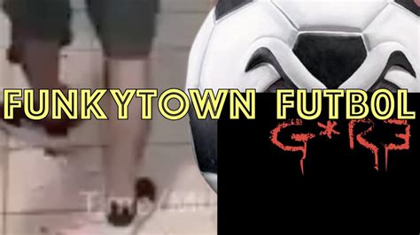 funky town football gore|Funkytown V2